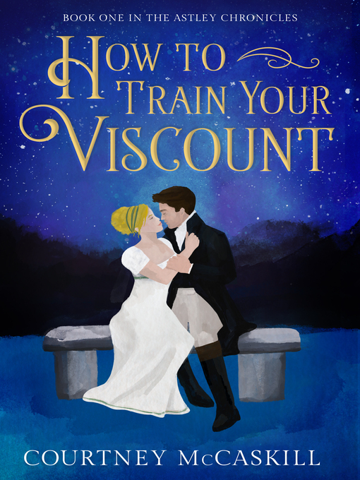 Title details for How to Train Your Viscount by Courtney McCaskill - Available
